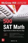 Inc Anaxos, Anaxos Inc., Inc. Anaxos - 500 SAT Math Questions to Know by Test Day, Third Edition