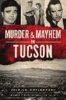 Patrick Whitehurst - Murder & Mayhem in Tucson