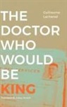 Guillaume Lachenal - Doctor Who Would Be King