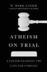 W Mark Lanier, W. Mark Lanier - Atheism on Trial
