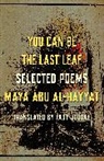 Maya Abu Al-Hayyat, Abu Al-Hayyat Maya, Maya Abu Al-Hayyat - You Can Be the Last Leaf