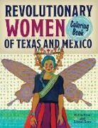 Kathy Sosa, Lionel Sosa - Revolutionary Women of Texas and Mexico Coloring Book