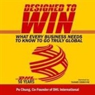 Po Chung, Tanner de Bruyne - Designed to Win Lib/E: What Every Business Needs to Know to Go Truly Global (Audio book)