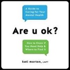 Kati Morton, Kati Morton - Are U Ok? Lib/E: A Guide to Caring for Your Mental Health (Audio book)