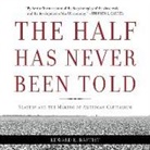 Edward E. Baptist, Ron Butler - The Half Has Never Been Told Lib/E: Slavery and the Making of American Capitalism (Audio book)