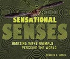 Rebecca E Hirsch, Rebecca E. Hirsch - Sensational Senses