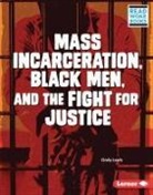 Cicely Lewis - Mass Incarceration, Black Men, and the Fight for Justice
