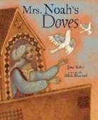 Jane Yolen, Alida Massari - Mrs. Noah's Doves