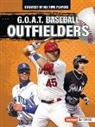 Alexander Lowe - G.O.A.T. Baseball Outfielders
