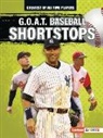 Alexander Lowe - G.O.A.T. Baseball Shortstops