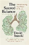 David Suzuki - The Sacred Balance, 25th anniversary edition