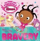 Rosie Greening, Make Believe Ideas, Make Believe Ideas Ltd, Lara Ede - Mission: Bravery
