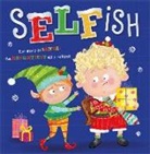 Rosie Greening, Make Believe Ideas, Make Believe Ideas Ltd, Lara Ede - Selfish