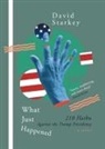 David Starkey - What Just Happened