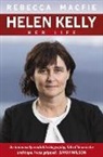 Rebecca Macfie - Helen Kelly: Her Life
