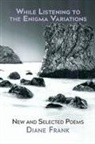 Diane Frank - While Listening to the Enigma Variations