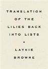 Laynie Browne, Browne Laynie - Translation of the Lilies Back into Lists