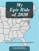 T. David Mills - My Epic Ride of 2020