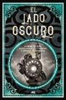 Carlos Sáez - El Lado Oscuro Volumen 2: Sabios Locos, Autómatas, Demonios Y Otras Fantasías Volume 2