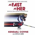 Kendall Coyne - As Fast As Her