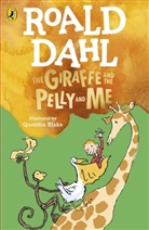 Roald Dahl, Dahl Roald, Quentin Blake - The Giraffe and the Pelly and Me
