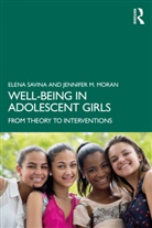 Jennifer M. Moran, Elena Savina, Elena Moran Savina - Well-Being in Adolescent Girls