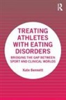 Kate Bennett, Bennett Kate - Treating Athletes With Eating Disorders