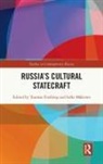 Tuomas (University of Helsinki Forsberg, Sirke (University of Helsinki Makinen, Tuomas Forsberg, Tuomas (University of Helsinki Forsberg, Sirke Makinen, Sirke (University of Helsinki Makinen... - Russia''s Cultural Statecraft