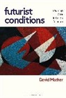 David Mather, Mather David - Futurist Conditions