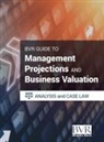Bvr Staff, Bvr, Bvr Staff - The BVR Guide to Management Projections and Business Valuation