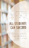 Cristy Coughlin, Caitlin Rasplica Khoury, Jean Stockard, Jean Wood Stockard, Stockard Jean, Timothy W Wood... - All Students Can Succeed