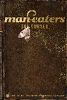 Cain, Marc Bernardin, Chelsea Cain, Chelsea Cain, Jay Faerber, Joshua Hale Fialkov... - Man-Eaters, Volume 4: The Cursed