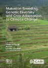 Dr Thomas Henry Noel (John Innes Center Ellis, Thomas Henry Noel Ellis, Dr Ivan (International Atomic Energy Agency Ingelbrecht, Ljupcho Jankuloski, Ljupcho (Technical Officer Jankuloski, Dr Sobhana (Section Head Sivasankar... - Mutation Breeding, Genetic Diversity and Crop Adaptation to Climate Change