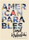 Daniel Khalastchi - American Parables