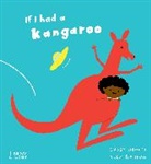 Gabby Dawnay, Alex Barrow - If I had a kangaroo (Hardback)