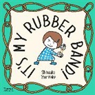 Shinsuke Yoshitake, Yoshitake Shinsuke - It´s My Rubber Band !