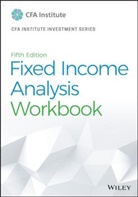 Cfa Institute, Petitt, Barbara S. Petitt - Fixed Income Analysis Workbook