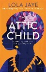 Lola Jaye, Jaye Lola - The Attic Child