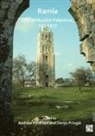 Andrew (Professor and Director of Resear Petersen, Andrew Petersen, Andrew (Professor and Director of Research in Islamic Archaeology Petersen, Denys Pringle, Denys (Emeritus Professor Pringle - Ramla: City of Muslim Palestine, 715-1917