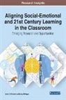 Becky McTague, Linda B. Pincham - Aligning Social-Emotional and 21st Century Learning in the Classroom