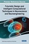 Vikas Khullar, Anurag Sharma, Harjit Pal Singh - Futuristic Design and Intelligent Computational Techniques in Neuroscience and Neuroengineering