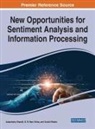 Surbhi Bhatia, Aakanksha Sharaff, G. R. Sinha - New Opportunities for Sentiment Analysis and Information Processing