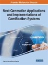 Filipe Portela, Ricardo Queiros, Ricardo Queirós - Next-Generation Applications and Implementations of Gamification Systems