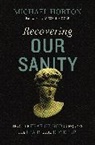Michael Horton - Recovering Our Sanity