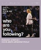 Sadie Robertson Huff - Who Are You Following? Bible Study Guide plus Streaming Video