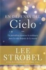 Lee Strobel, STROBEL LEE - En defensa del cielo