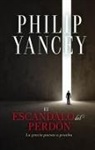 Philip Yancey, Yancey Philip - El escándalo del perdón