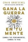 Craig Groeschel, GROESCHEL CRAIG - Gana la guerra en tu mente