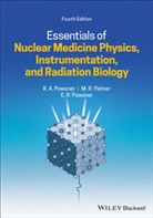 Matthew Palmer, Matthew R Palmer, Matthew R. Palmer, Edwar Powsner, Edward R. Powsner, R. Powsner... - Essentials of Nuclear Medicine Physics, Instrumentation, and