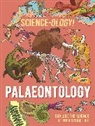 Anna Claybourne, Claybourne Anna, Daniel Limon, Wayland Publishers, Limon Daniel - Science-ology!: Palaeontology